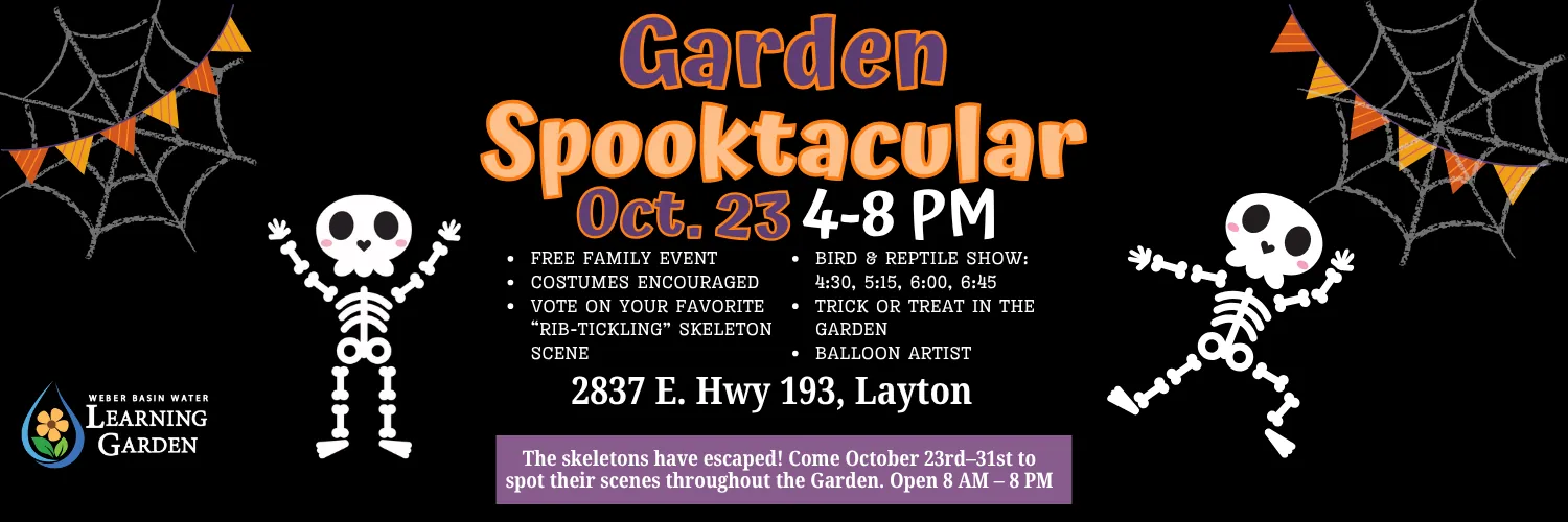 Garden Spooktacular, Oct. 23 from 4 to 8 PM at the Learning Garden, 2837 E. Hwy 193 in Layton. A free family event with costumes encouraged, a bird and reptile show at 4:30, 5:15, 6:00 and 6:45, trick or treating in the garden, a balloon artist, and voting on your favorite skeleton scene. The skeletons have escaped! Come Oct. 23 through 31 to spot their scenes throughout the garden, open 8 AM to 8 PM.